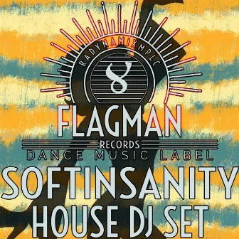 Softinsanity House Dj Set by Rocket Master