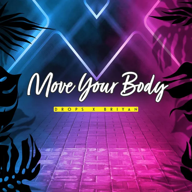 Move Your Body