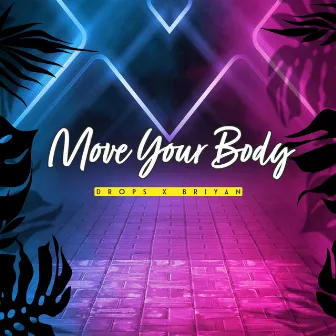 Move Your Body by DROPS