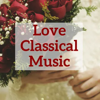 Love Classical Music by Philippe Gaubert