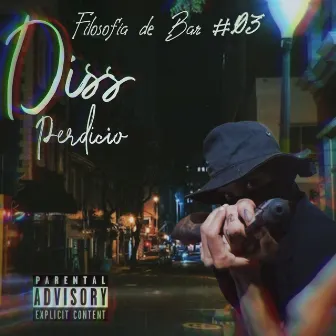 Filosofia de Bar #03 Diss Perdicio by Mac Mc