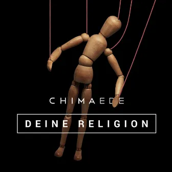 Deine Religion by Chima Ede