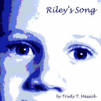 Riley's Song - Single by Trudy T. Messick