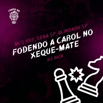 Fodendo a Carol no Xeque-Mate by MC SENA SP