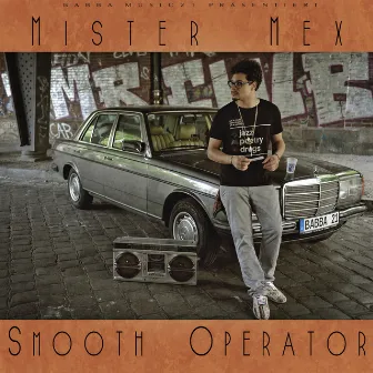 Smooth Operator by Mister Mex