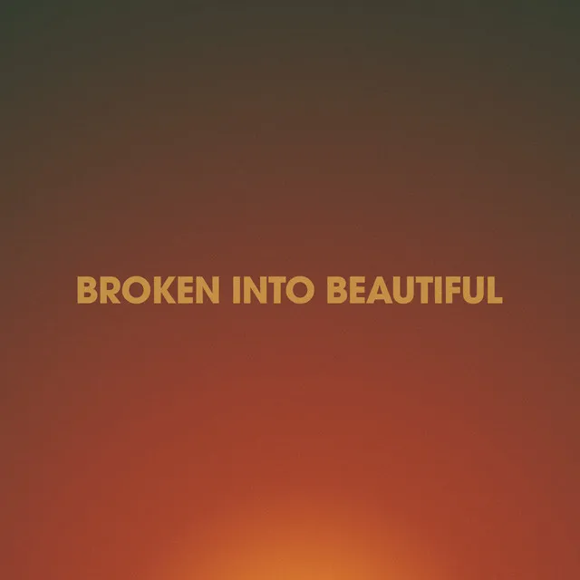 Broken Into Beautiful (Live)