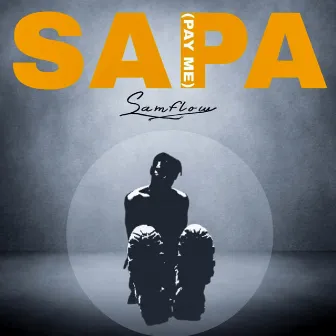 Sapa (Pay Me) by Samflow