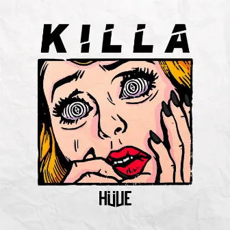 Killa (Radio Edit) by HÜVE