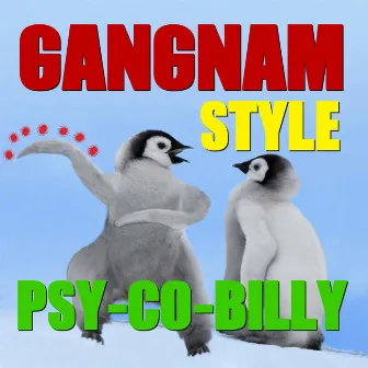 GANGNAM STYLE by PSY-CO-BILLY