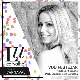 Grande Erro / Virada / Toque de Malícia / Firme e Forte / Caciqueando / Vou Festejar (Versão Carnaval) by Lu Carvalho