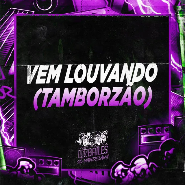 Vem Louvando (Tamborzão)