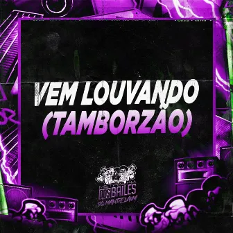 Vem Louvando (Tamborzão) by ITALO SENA