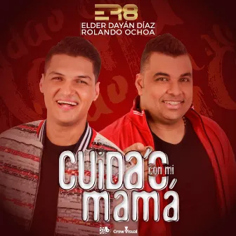 Cuidao Con Mi Mamá by Elder Dayán Díaz