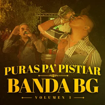 Puras Pa' Pistiar Vol.1 by Banda Bg