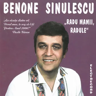 Radu mamii, Radule by Benone Sinulescu