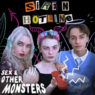 Sex And Other Monsters by Siren Hotline