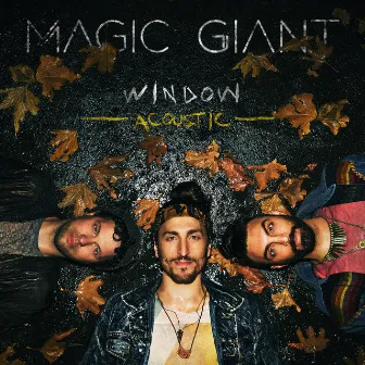 Window (Acoustic) by MAGIC GIANT