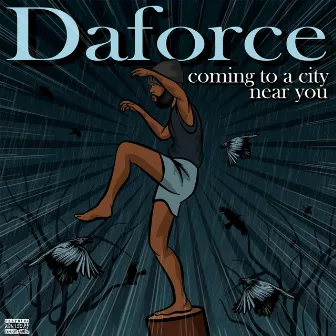 Coming to a city near you by Daforce