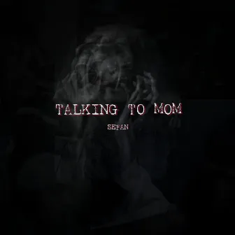 Talking to mom by Sefan Music