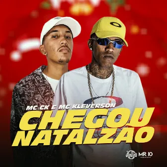 Chegou Natalzão by Mc CK