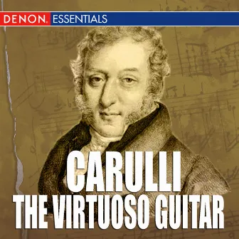 Carulli: The Virtuoso Guitar by Benedetto Carulli