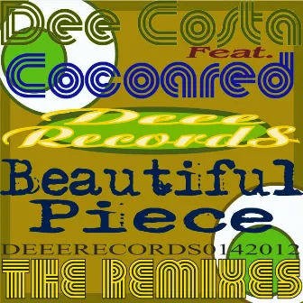 Beautiful Piece - The Remixes by Dee Costa Feat. Cocoared