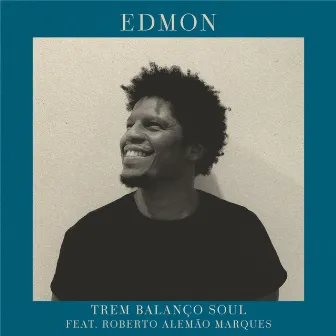 Trem Balanço Soul by Edmon