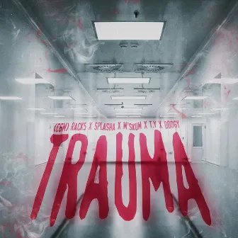 Trauma (feat. Splasha & M'skum) by Rack5