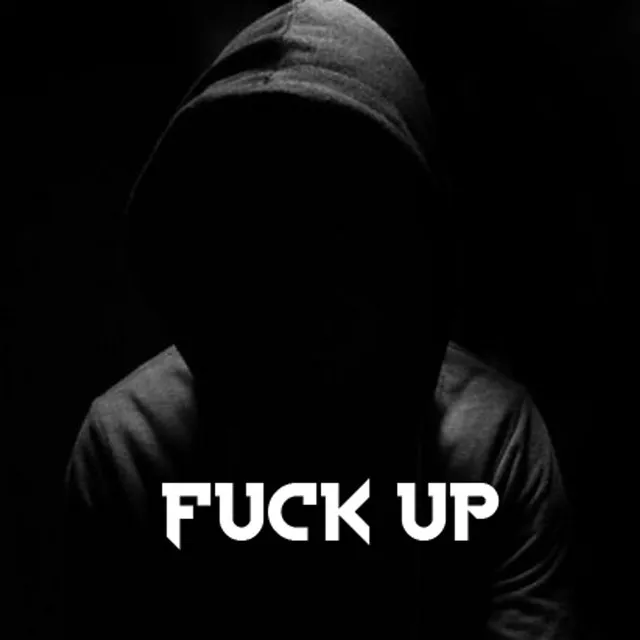 Fuck Up