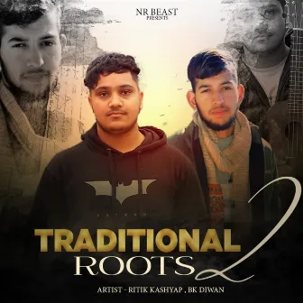 Traditional Roots 2 by Ritik Kashyap