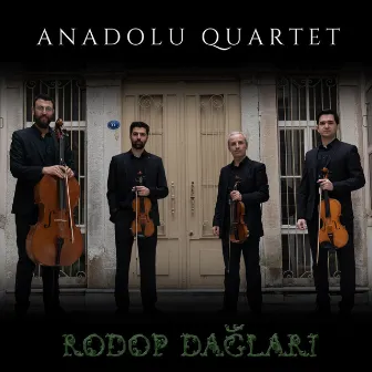 Rodop Dağları (Pakizem) by Anadolu Quartet