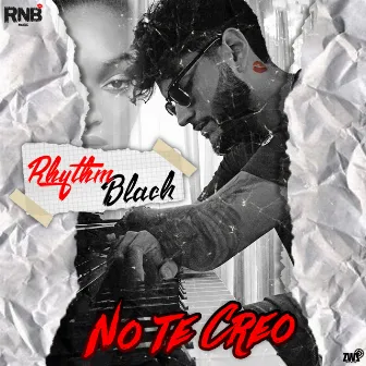 No Te Creo by Rhythm Black