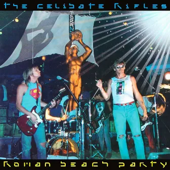 Roman Beach Party by The Celibate Rifles