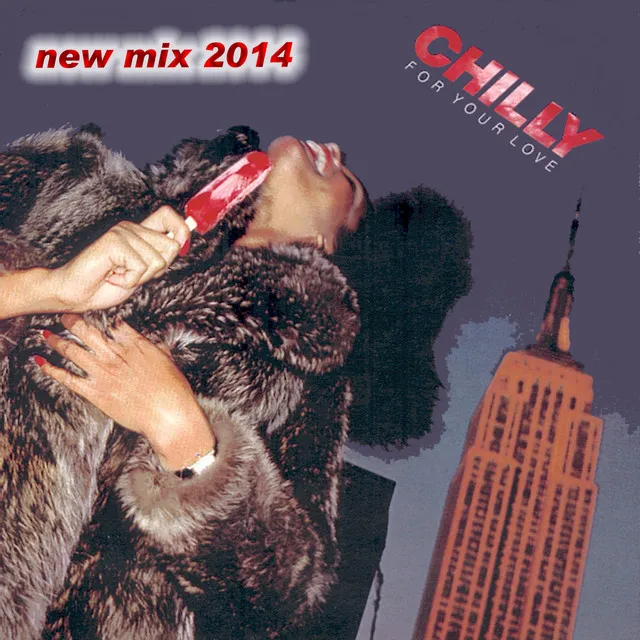 For Your Love Suite 2014 full version - Chilly Remix