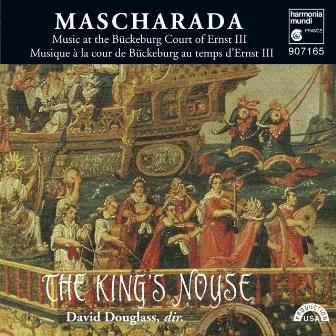 Mascharada: Music at the Bückeburg Court of Ernst III by David Douglass