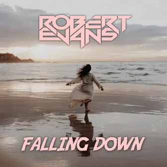 Falling Down by Robert Evans