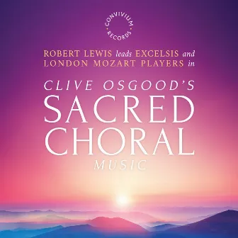 Clive Osgood: Sacred Choral Music by Clive Osgood