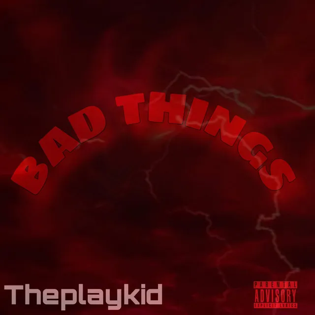 Bad Things