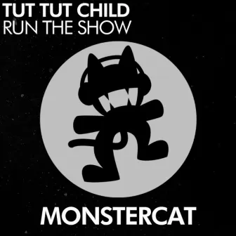 Run The Show by Tut Tut Child