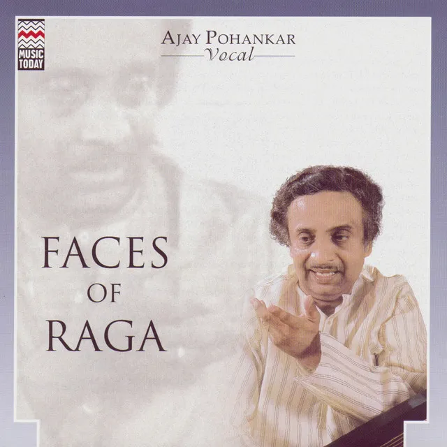 Faces Of Raga - Ajay Pohankar