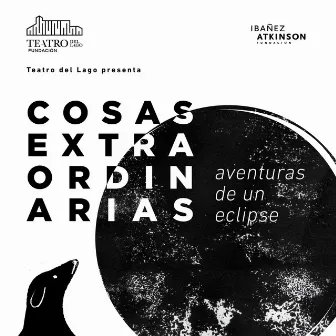 Cosas Extraordinarias: Aventuras de un Eclipse (En Vivo en Teatro del Lago) by Adria Barbosa