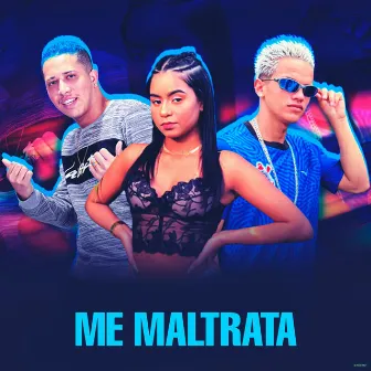 Me Maltrata by É o Robinho