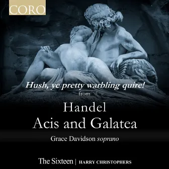 Acis and Galatea, HWV 49a Hush, ye pretty warbling quire! by Ovid