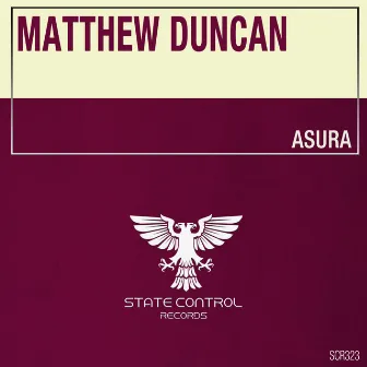 Asura (Extended Mix) by Matthew Duncan