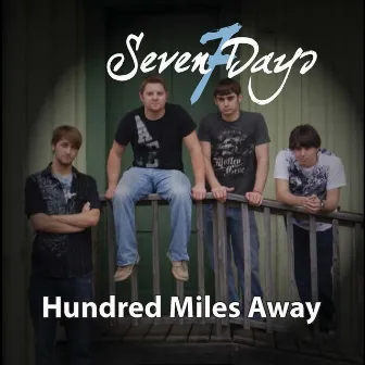 Hundred Miles Away by Seven Days