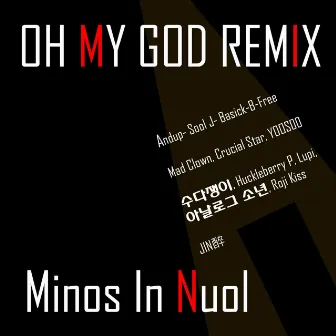 Oh My God by MINOS