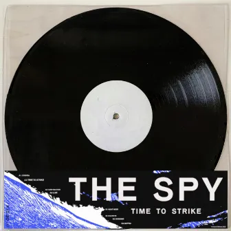 Time To Strike by The Spy