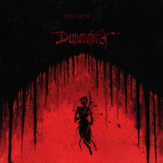 Demonofobia by DEADMXNE