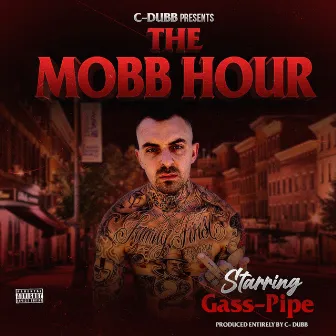 The Mobb Hour by Gass-Pipe