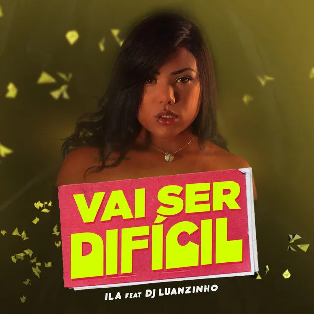 Vai ser difícil (feat. DJ Luanzinho)